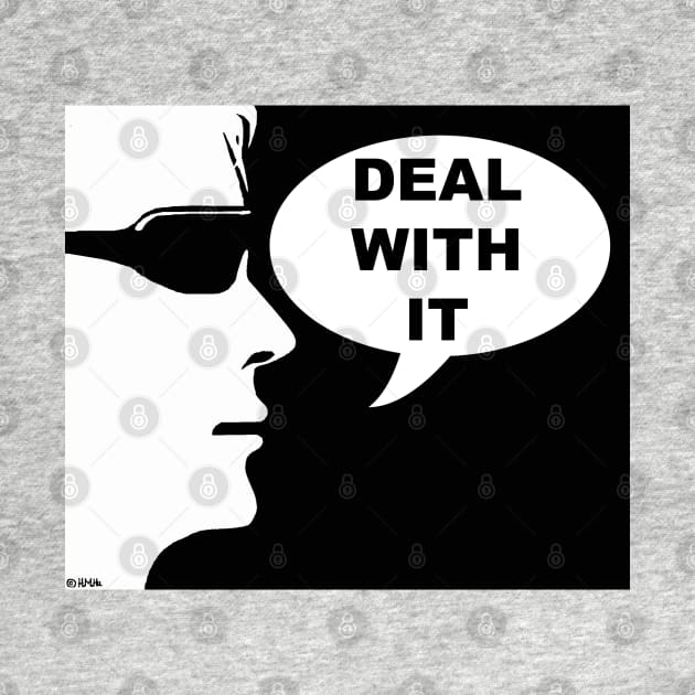 Deal With It by NewSignCreation